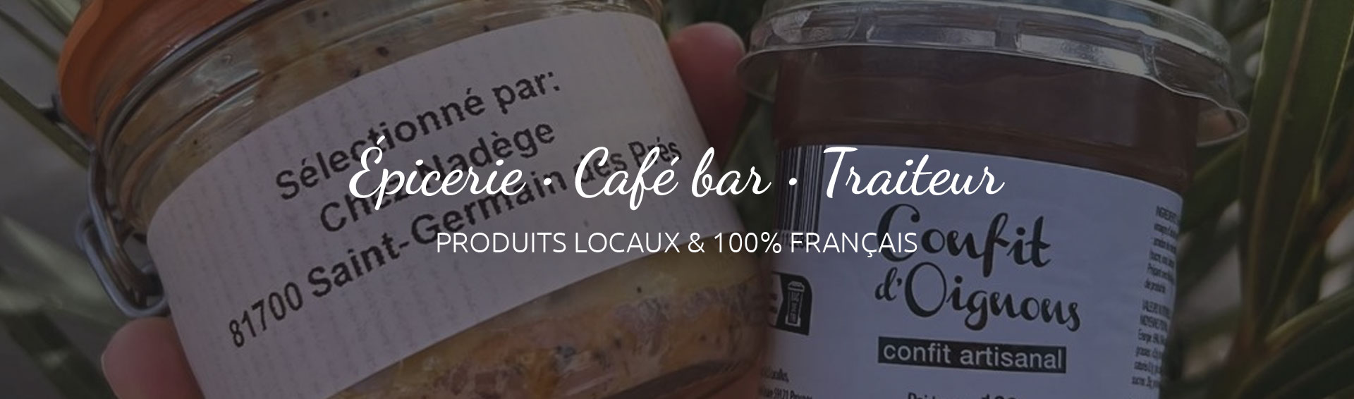 Produits locaux et français Produits locaux et français
